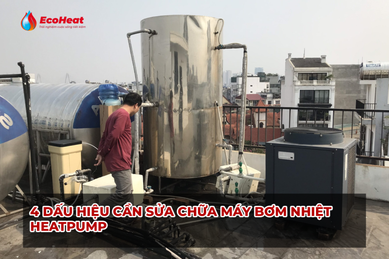 4 dấu hiệu cần sửa chữa máy bơm nhiệt heatpump