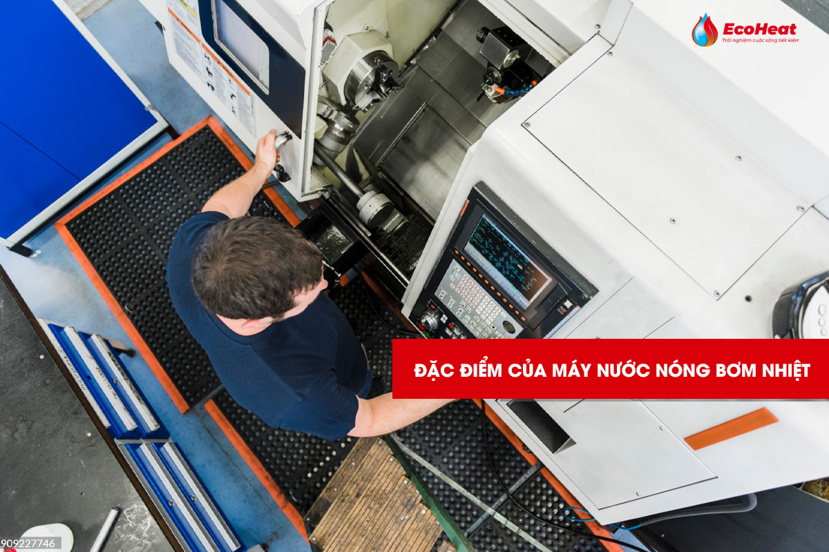 Đặc điểm của máy nước nóng bơm nhiệt
