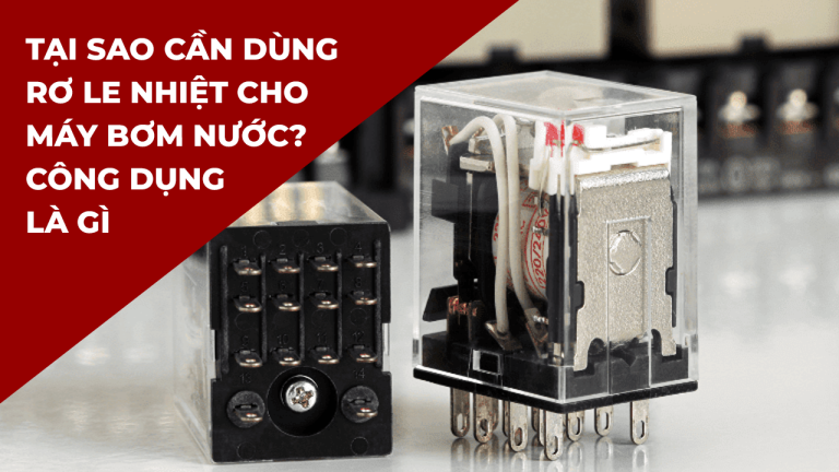 Tại sao cần dùng rơ le nhiệt cho máy bơm nước