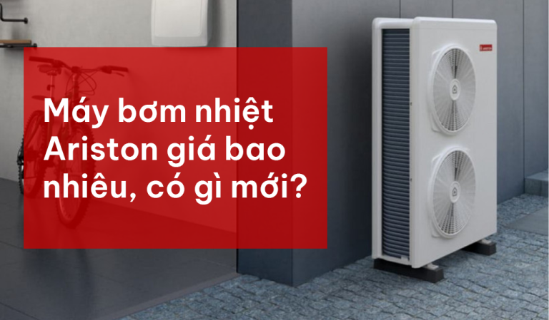 Máy bơm nhiệt Ariston giá bao nhiêu