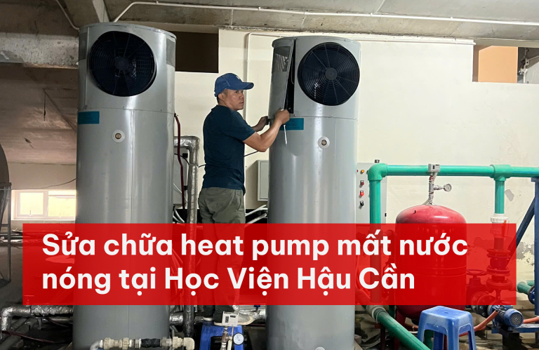 Sửa chữa heat pump mất nước nóng tại Học Viện Hậu Cần