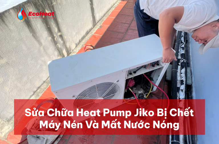 Sửa Chữa Heat Pump Jiko Bị Chết Máy Nén