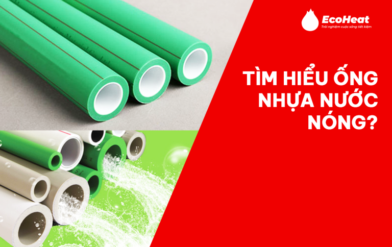 Tìm hiểu ống nhựa nước nóng