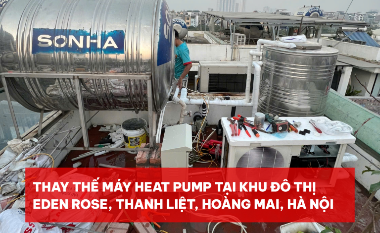 Thay Thế Máy Heat Pump Tại Khu Đô Thị Eden Rose