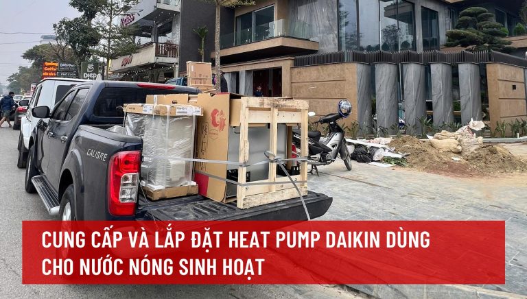 Cung Cấp Và Lắp Đặt Heat Pump Daikin