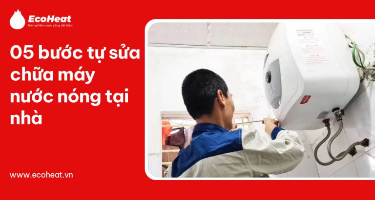 tự sửa chữa máy nước nóng tại nhà