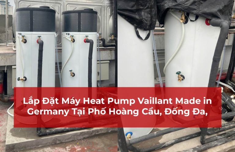 Lắp Đặt Máy Heat Pump Vaillant Made in Germany