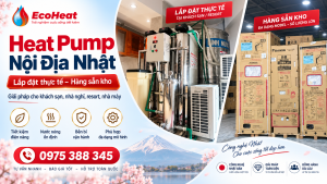 Heat Pump nội địa Nhật lắp đặt thực tế và nguồn hàng sẵn kho tại EcoHeat