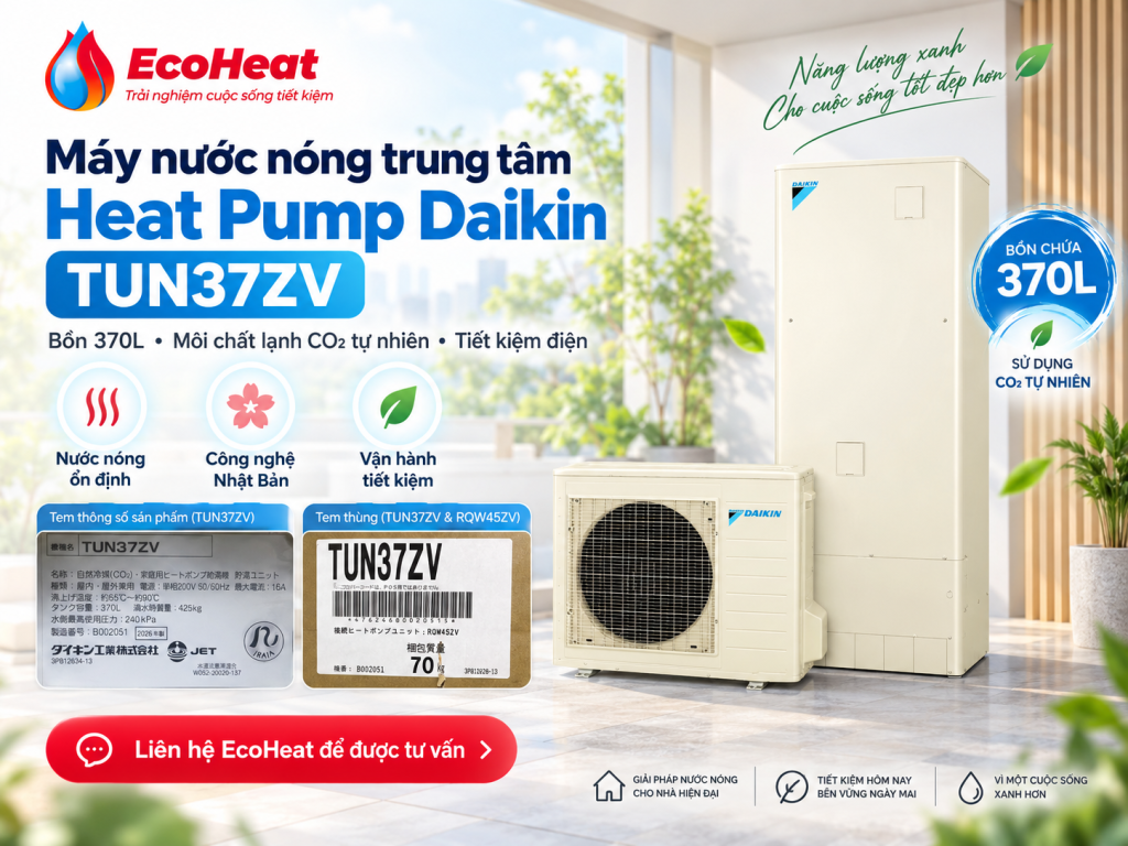 Daikin TUN37ZV 370L kết hợp cụm Heat Pump RQW45ZV cho hệ thống nước nóng trung tâm.
