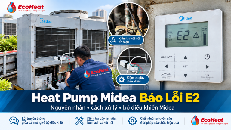 Minh họa sửa Heat Pump Midea lỗi E2, kiểm tra bộ điều khiển và dây tín hiệu